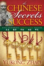 The Chinese Secrets for Success af YuKong Zhao
