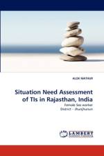 Situation Need Assessment of Tis in Rajasthan, India af Alok Mathur