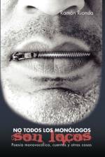 No Todos Los Monologos Son Locos af Ramon Rionda