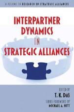 Interpartner Dynamics in Strategic Alliances