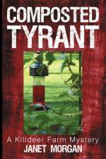 Composted Tyrant af Janet Morgan