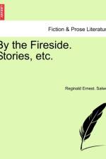 By the Fireside. Stories, Etc. af Reginald Ernest Salwey