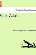 Robin Adair. af Maria Georgiana Hon Fetherstonhaugh