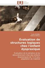 valuation de Structures Logiques Chez l''enfant Dyspraxique af Collectif