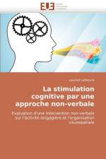 La Stimulation Cognitive Par Une Approche Non-Verbale af Lefebvre-L