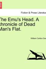 The Emu's Head. a Chronicle of Dead Man's Flat. af William Carlton Dawe