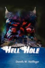 Hellhole af Dennis W Hollinger