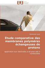 tude Comparative Des Membranes Polym res  changeuses de Protons af Ayad-A