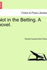 Not in the Betting. a Novel. af Randal Howland Bart Roberts