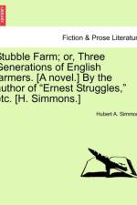 Stubble Farm; Or, Three Generations of English Farmers. [A Novel.] by the Author of 