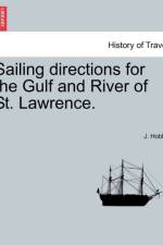 Sailing Directions for the Gulf and River of St. Lawrence. af J Hobbs