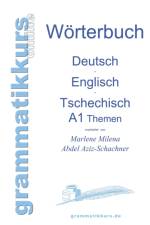Woerterbuch Deutsch - Englisch - Tschechisch Themen A1 af Marlene Abdel Aziz - Schachner