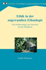 Ethik in der angewandten Ethnologie af Sophie Elixhauser