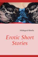 Erotic Short Stories af Hildegard Khelfa