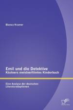 Emil und die Detektive - Kastners meistverfilmtes Kinderbuch af Bianca Kramer