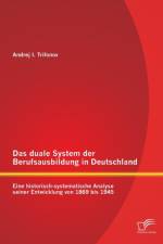 Das duale System der Berufsausbildung in Deutschland af Andrej Trifonov