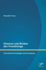 Chancen und Risiken des Franchisings af Alexander Iliasa