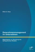 Generationenmanagement im Unternehmen af Oliver U Haas