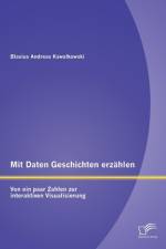 Mit Daten Geschichten erzahlen af Blasius Andreas Kawalkowski