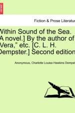 Within Sound of the Sea. [A Novel.] by the Author of 