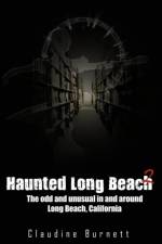 Haunted Long Beach 2 af Claudine Burnett