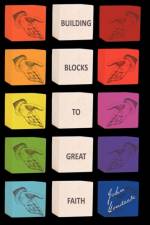 Building Blocks to Great Faith af John Gondeck