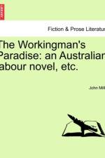 The Workingman's Paradise af John (Wheaton College USA) Miller
