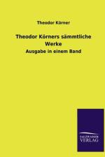 Theodor Korners Sammtliche Werke af Theodor Korner