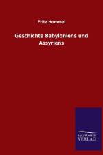 Geschichte Babyloniens Und Assyriens af Fritz Hommel