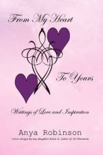 From My Heart to Yours af Robinson Anya Robinson