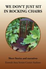 We Don't Just Sit in Rocking Chairs af Area Etowah Area Senior Center Authors
