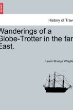 Wanderings of a Globe-Trotter in the far East. af Lewis Strange Wingfield