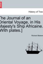The Journal of an Oriental Voyage, in His Majesty's Ship Africaine. [With Plates.] af Richard Blakeney