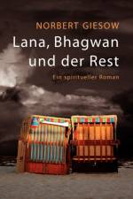Lana, Bhagwan und der Rest af Norbert Giesow