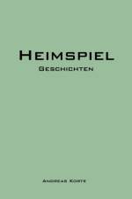 Heimspiel af Andreas Korte