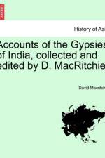 Accounts of the Gypsies of India, Collected and Edited by D. Macritchie. af David Macritchie