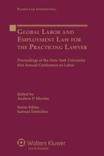 Global Labor and Employment Law for the Practicing Lawyer