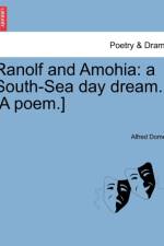Ranolf and Amohia af Alfred Domett