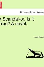 A Scandal-Or, Is It True? a Novel. af Helen Elrington