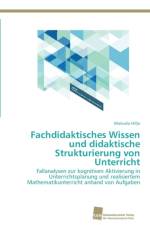 Fachdidaktisches Wissen und didaktische Strukturierung von Unterricht af Manuela Hillje