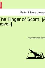 The Finger of Scorn. [A Novel.] Vol. I af Reginald Ernest Salwey