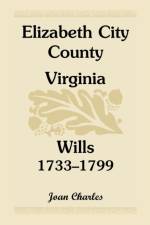Elizabeth City County, Virginia, Wills, 1733-1799 af Joan Charles