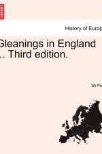 Gleanings in England ... Third Edition. af Mr Pratt