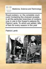 Royal Cookery af Patrick Lamb