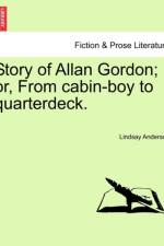 Story of Allan Gordon; Or, from Cabin-Boy to Quarterdeck. af Lindsay Anderson