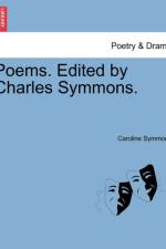 Poems. Edited by Charles Symmons. af Caroline Symmons
