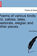 Poems of Various Kinds af John (UNIV OF TEXAS AT AUSTIN) Robinson