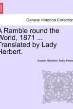 A Ramble Round the World, 1871 ... Translated by Lady Herbert. Volume I af Joseph Huebner