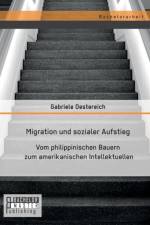Migration und sozialer Aufstieg af Gabriele Oestereich