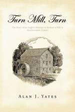 Turn Mill, Turn af Alan J. Yates
